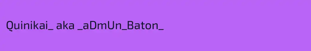 Quinikai_ aka _aDmUn_Baton_